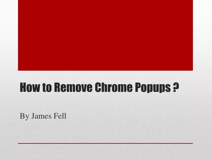 how to remove chrome popups