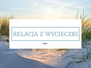 Relacja z wycieczki