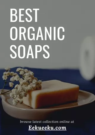 Best Organic Bar Soaps | 100% Pure Natural Soaps - Eekueeku