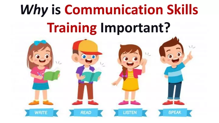 why is communication skills training important