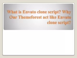 what is envato clone script why our themeforest act like envato clone script