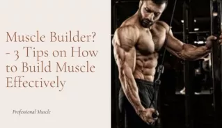 Muscle Building - 3 Tips on How to Build Muscle Effectively