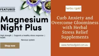 Curb Anxiety and Overcome Gloominess with Herbal Stress Relief Supplements