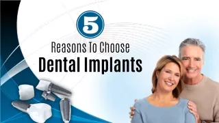 5 Reasons To Choose Dental Implants