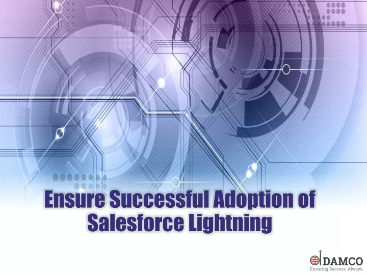 ensure successful adoption of salesforce lightning