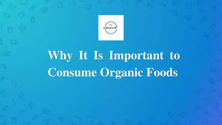 why it is important to consume organic foods