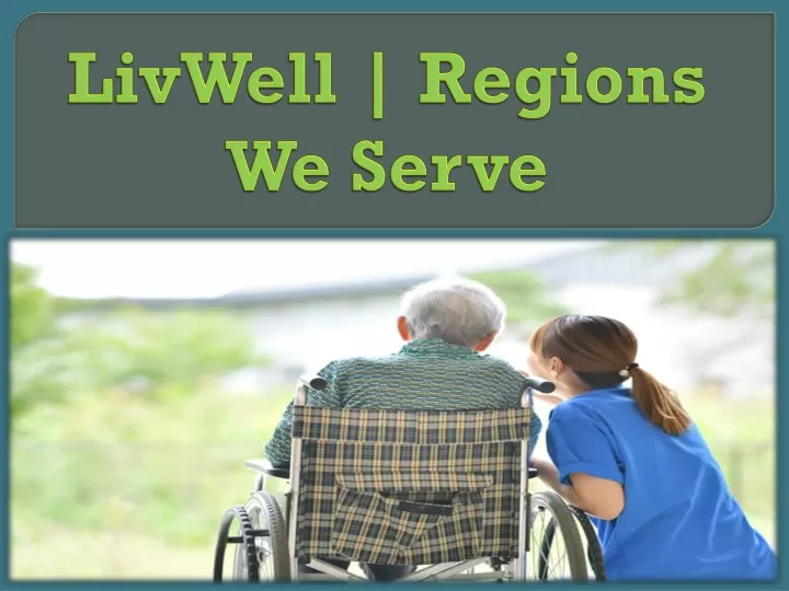 livwell regions we serve