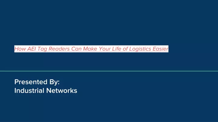 how aei tag readers can make your life of logistics easier