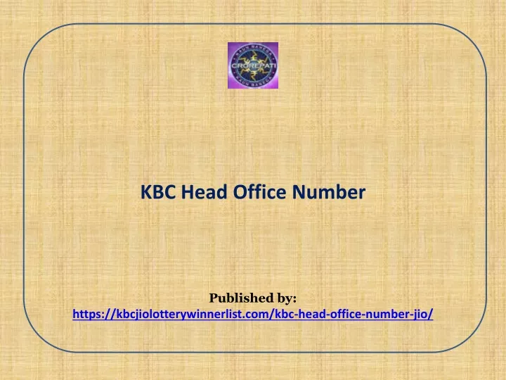 kbc head office number published by https kbcjiolotterywinnerlist com kbc head office number jio