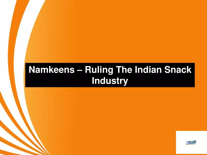 namkeens ruling the indian snack industry