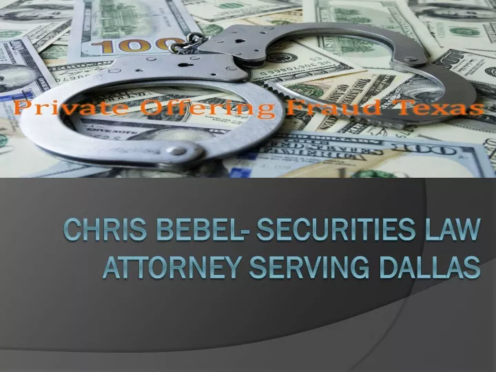 chris bebel securities law attorney serving dallas