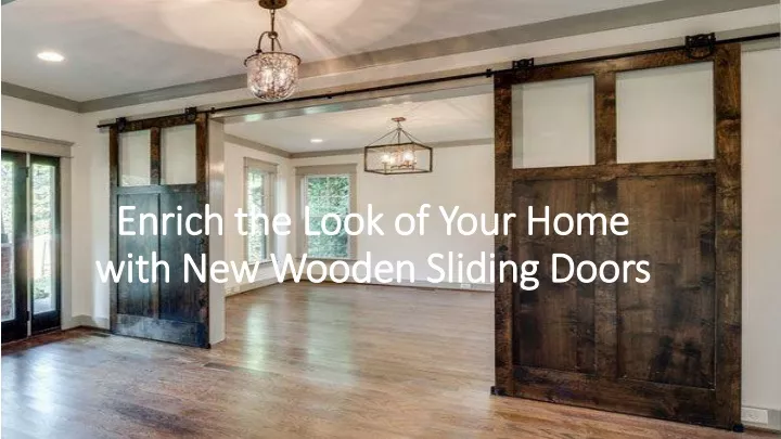 enrich the look of your home with new wooden sliding doors