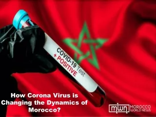 How Corona Virus is Changing the Dynamics of Morocco?
