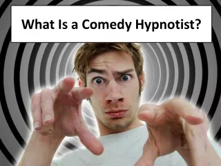 what is a comedy hypnotist