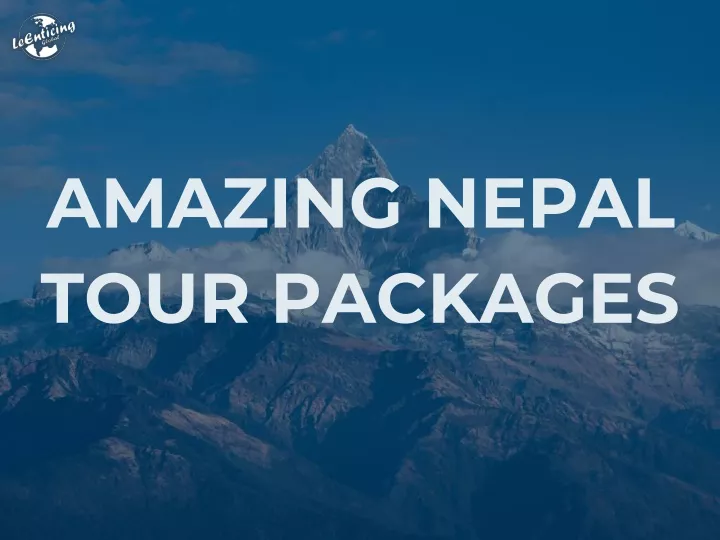 amazing nepal tour packages