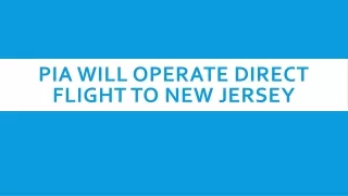 pia will operate direct flight to new jersey