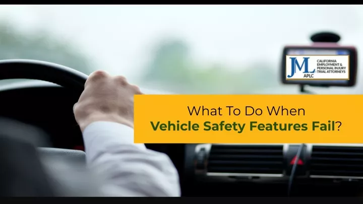 what to do when vehicle safety features fail