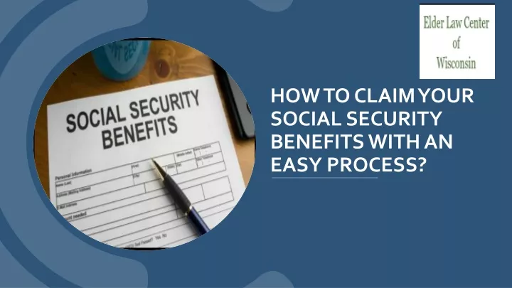 how to claim your social security benefits with an easy process