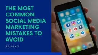 The Most Common Social Media Marketing Mistakes to Avoid