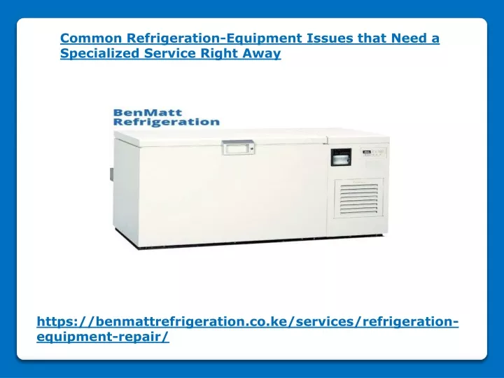 common refrigeration equipment issues that need