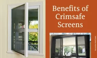 Benefits of Crimsafe Screens