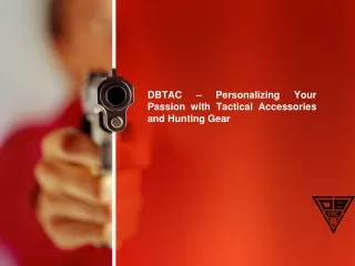 Dbtac  -personalizing_your_passion_with_tactical_accessories_and_hunting_gear