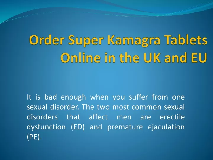 order super kamagra tablets online in the uk and eu
