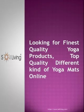 Looking for Finest Quality Yoga Products, Top Quality Different kind of Yoga Mats Online