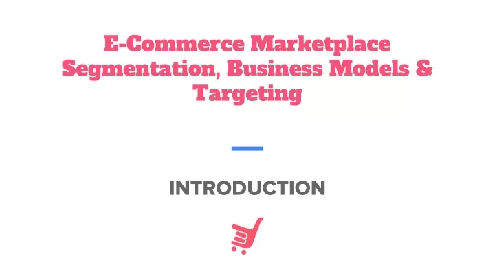 e commerce marketplace segmentation business models targeting
