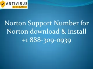Norton Support Number for Norton download & install  1 888-309-0939