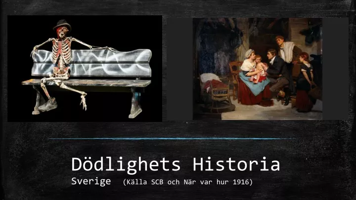 d dlighets historia sverige