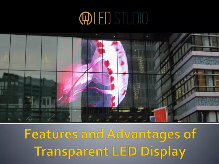 features and advantages of transparent led display