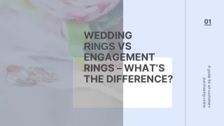 WEDDING RINGS VS ENGAGEMENT RINGS – WHAT’S THE DIFFERENCE?