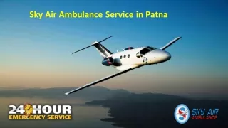 Use Air Ambulance Service in Patna with Loyal Medical Team