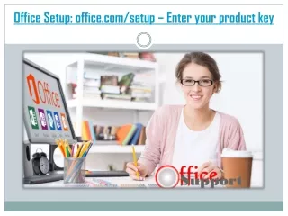 Office Setup: office.com/setup – Enter your product key
