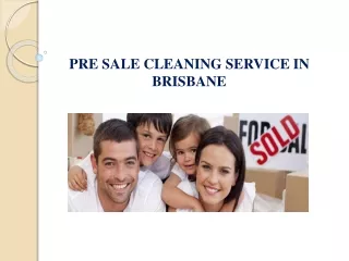 pre sale cleaning service in brisbane
