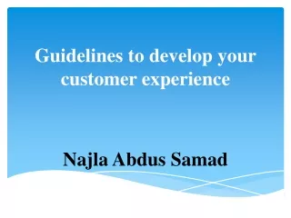 Guidelines to develop your customer experience- Najla Abdus Samad