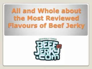 All and Whole about the Most Reviewed Flavours of Beef Jerky