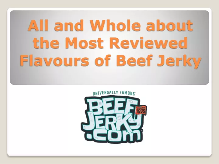 all and whole about the most reviewed flavours of beef jerky