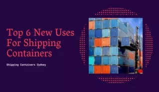 Top 6 New Uses for Shipping Containers