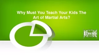 Why Must You Teach Your Kids The Art of Martial Arts?