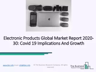 Electronic Products Market Ongoing Demand and COVID-19 Impact Analysis 2030