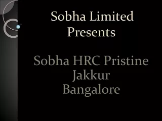 Sobha HRC Pristine Jakkur, Bangalore | Call: 8448336360 | Price