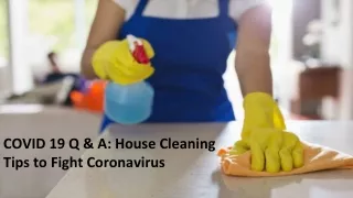 Coronavirus Pandemic: Q & A To Clean and Disinfect Your Home
