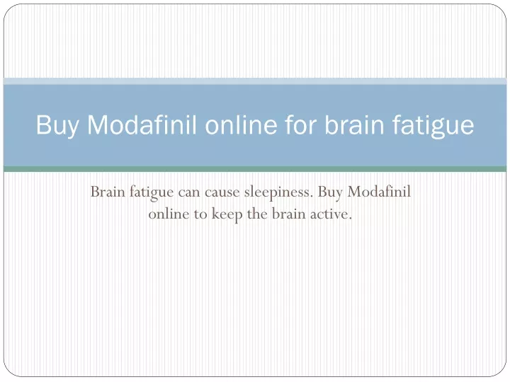 buy modafinil online for brain fatigue