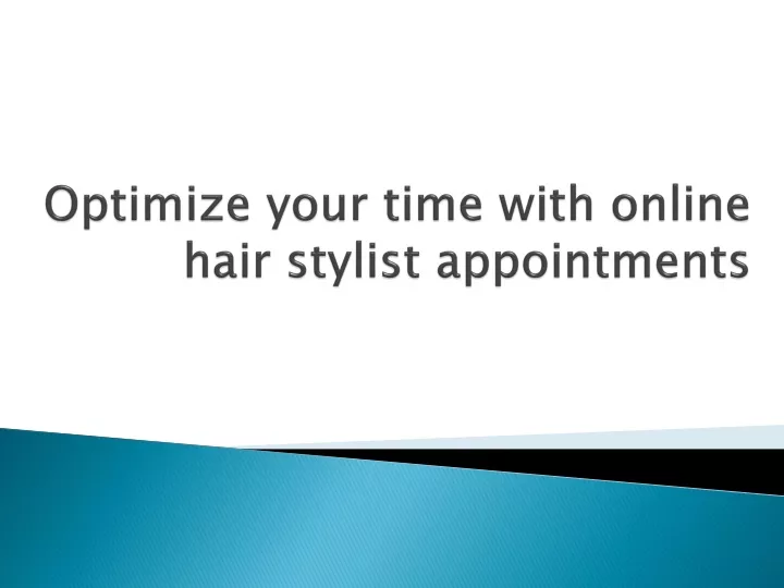 optimize your time with online hair stylist appointments