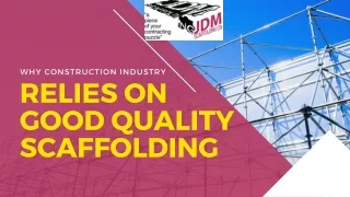 Why Construction Industry Relies on Good Quality Scaffolding