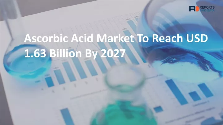 ascorbic acid market to reach usd 1 63 billion