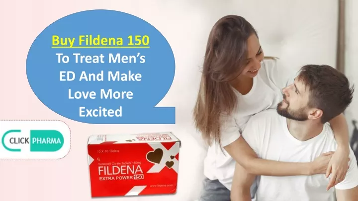 buy fildena 150 to treat men s ed and make love