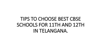 TIPS TO CHOOSE BEST CBSE SCHOOLS FOR 11TH AND 12TH IN TELANGANA.